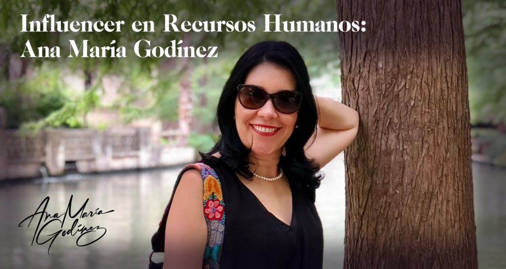 INFLUENCER EN RECURSOS HUAMNOS ANA MARÍA GODÍNEZ